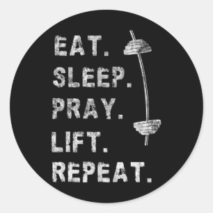 Eten Slapen Bidden Lichten Herhalen Gym T-shirt Ch Ronde Sticker