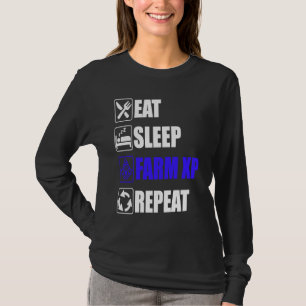 Eten Slapen Boerderij XP Herhalen grappige gaming T-shirt