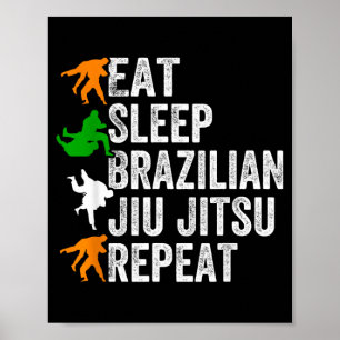Eten Slapen Braziliaans Jiu Jitsu Herhalen - Jiu J Poster