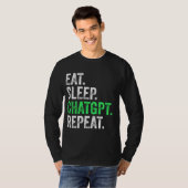 Eten Slapen Chatgpt Herhalen T-shirt (Voorkant volledig)