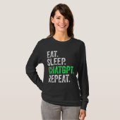 Eten Slapen Chatgpt Herhalen T-shirt (Voorkant volledig)