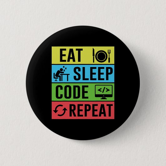 Eten Slapen Code Herhalen Funny Programmeren Terug Ronde Button 5,7 Cm (Voorkant)