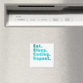 Eten Slapen Coden Herhalen - Grappige Tech Humor Magneet (Insitu (Vaatwasser))