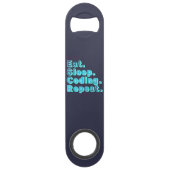 Eten Slapen Coden Herhalen - Grappige Tech Humor Speed Flessenopener (Voorkant)