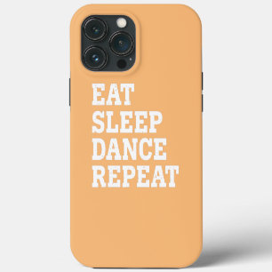 ETEN SLAPEN DANSEN HERHALEN GRAPPIG SARCASTISCH  iPhone 13 PRO MAX HOESJE