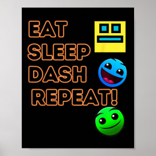 Eten Slapen Dashing Herhalen Videospel Geometrie V Poster