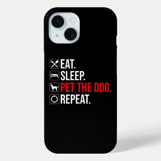 Eten. Slapen. De Hond Aaien. Herhalen Case-Mate iPhone Case (Achterkant)