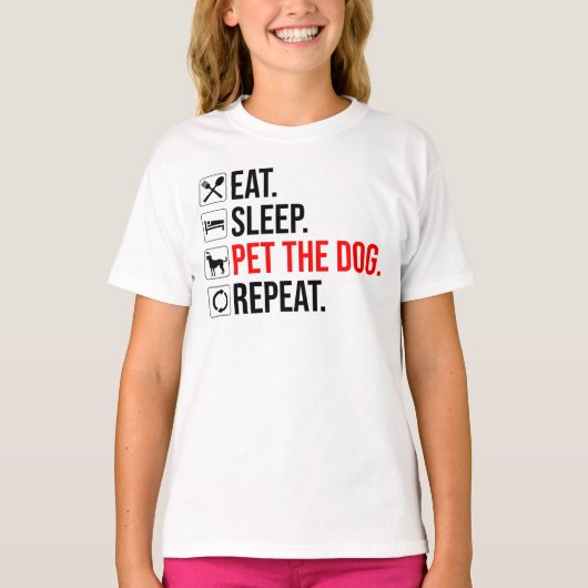 Eten. Slapen. De Hond Aaien. Herhalen T-shirt (Voorkant)