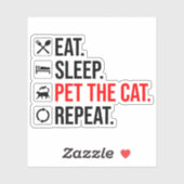 Eten. Slapen. De Kat Aaien. Herhalen Sticker (Vel)