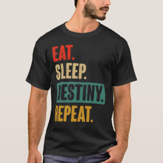 Eten Slapen Destiny Herhaal Video Games Gaming Cad T-shirt