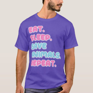 Eten Slapen Dieren Redden Herhaal meisje T-shirt