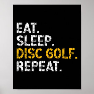 Eten Slapen Disc Golf Herhalen Disc Golf Speler Gr Poster
