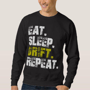 Eten Slapen Driften Herhalen - Grappig Driften Trui