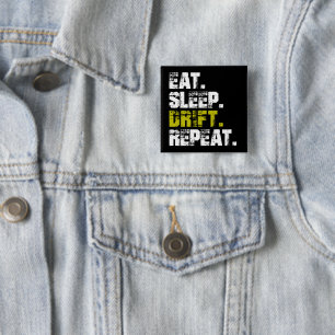 Eten Slapen Driften Herhalen - Grappig Driften Vierkante Button 5,1 Cm