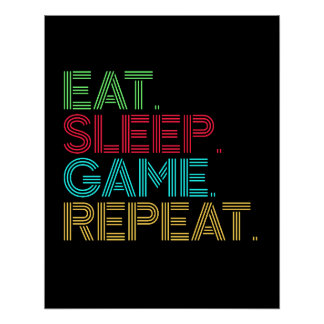 Eten Slapen Game Herhalen Grappig Perfect Poster