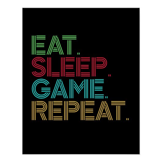 Eten Slapen Game Herhalen Grappig Perfect Poster (Voorkant)