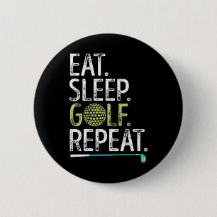 Eten Slapen Golf Herhalen Golfen Golfer Grappig Ma Ronde Button 5,7 Cm