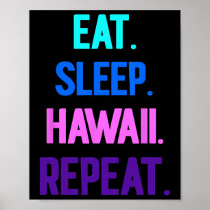 Eten Slapen Hawaï Herhalen Aloha Vibes Tiki Luau F Poster