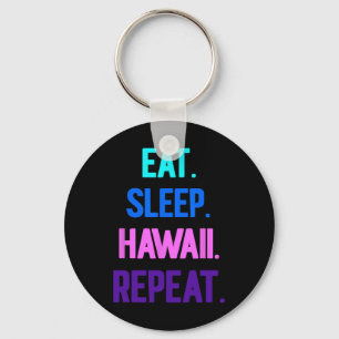 Eten Slapen Hawaï Herhalen Aloha Vibes Tiki Luau F Sleutelhanger