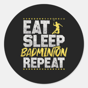 Eten Slapen Herhalen Badminton Hobby Shuttle  Ronde Sticker