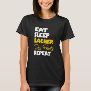 Eten Slapen Herhalen Loslaten Prunts – Leraar – Hu T-shirt
