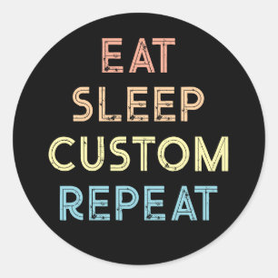 Eten Slapen Herhalen Persoonlijk Cadeau Ronde Sticker