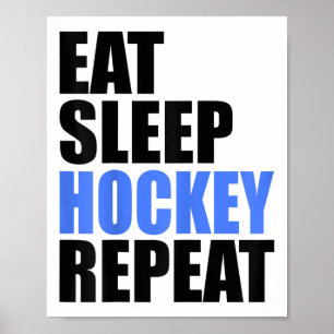 Eten Slapen Hockey Herhalen IJsveld Schaatsen Cana Poster