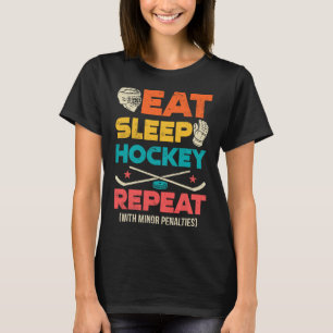 Eten Slapen Hockey Herhalen Met Kleine Strafregels T-shirt