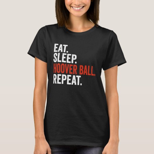 Eten Slapen Hoover Bal T-shirt (Voorkant)