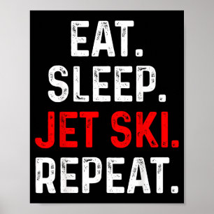 Eten slapen jetski herhalen watersporten meer jets poster