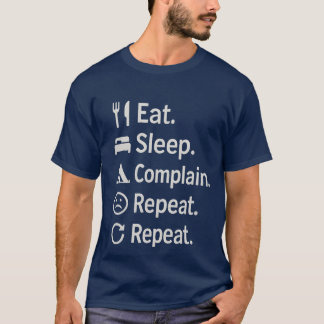 Eten Slapen Kamperen Klagen Herhalen Sarcasme Kamp T-shirt
