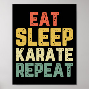 Eten Slapen Karate Herhalen Grappig Koel Liefhebbe Poster