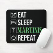Eten. Slapen. Martinis. Herhalen. Muismat (Met muis)