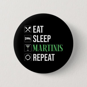 Eten. Slapen. Martinis. Herhalen. Ronde Button 5,7 Cm