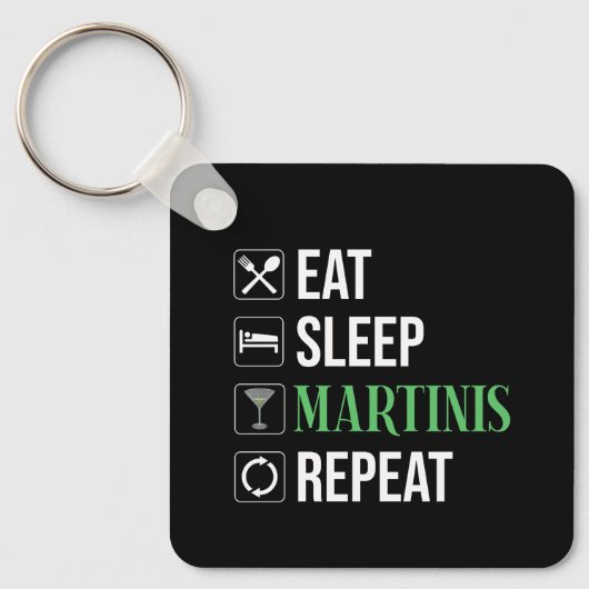 Eten. Slapen. Martinis. Herhalen. Sleutelhanger (Voorkant)