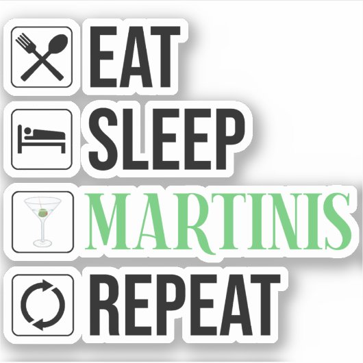 Eten. Slapen. Martinis. Herhalen. Sticker (Voorkant)