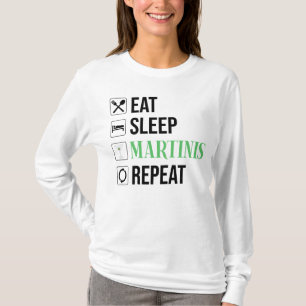 Eten. Slapen. Martinis. Herhalen. T-shirt
