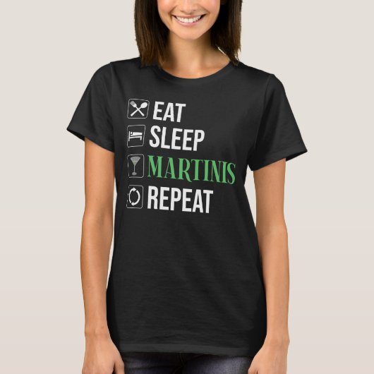 Eten. Slapen. Martinis. Herhalen. T-shirt (Voorkant)