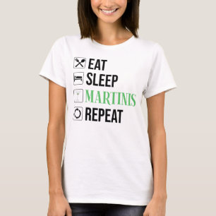Eten. Slapen. Martinis. Herhalen. T-shirt