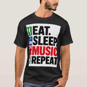 Eten Slapen Muziek Herhalen T-shirt