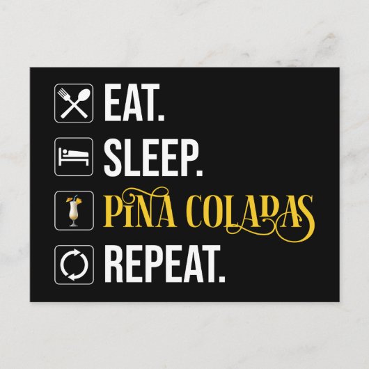 Eten. Slapen. Pina Colada's. Herhalen. Briefkaart (Voorkant)