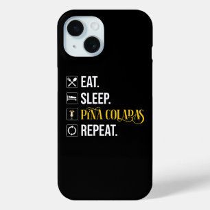 Eten. Slapen. Pina Colada's. Herhalen.  iPhone 15 Case