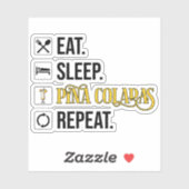 Eten. Slapen. Pina Colada's. Herhalen. Sticker (Vel)