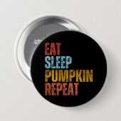ETEN SLAPEN POMPOEN HERHALEN RONDE BUTTON 7,6 CM (Voorkant /achterkant)