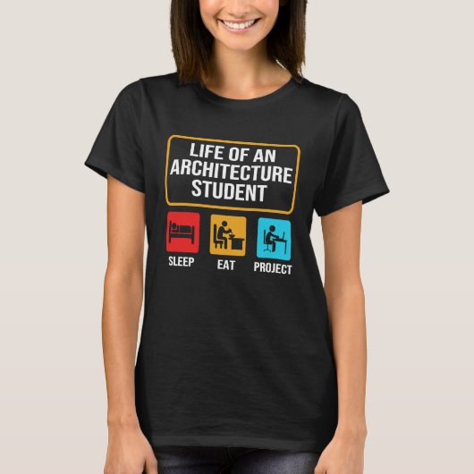 Eten Slapen Project  Architectuur Student Leven T-shirt (Voorkant)