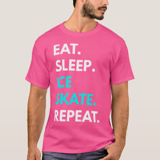 Eten Slapen Schaatsen Herhalen Schaatsen s T-shirt