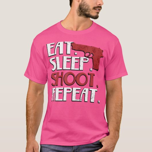 Eten Slapen Schieten Herhaal Schieten met Vuurwape T-shirt (Voorkant)