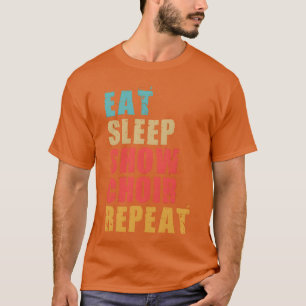 Eten Slapen Show Koor Herhaal Motiverend Ace054D r T-shirt