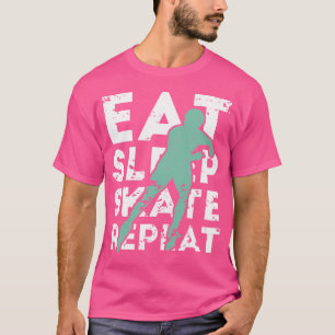 Eten Slapen Skaten Herhalen Rollerblades Roller Sk T-shirt