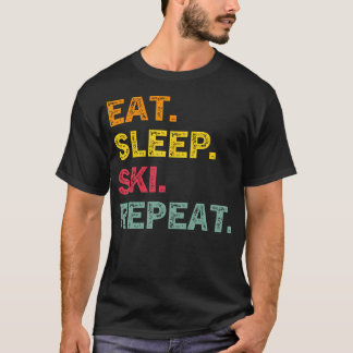 Eten Slapen Skien Herhalen Ski Winter Vakantie Ski T-shirt